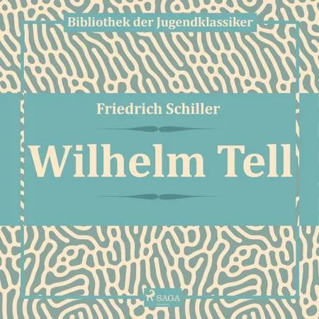 Wilhelm Tell af Friedrich Schiller