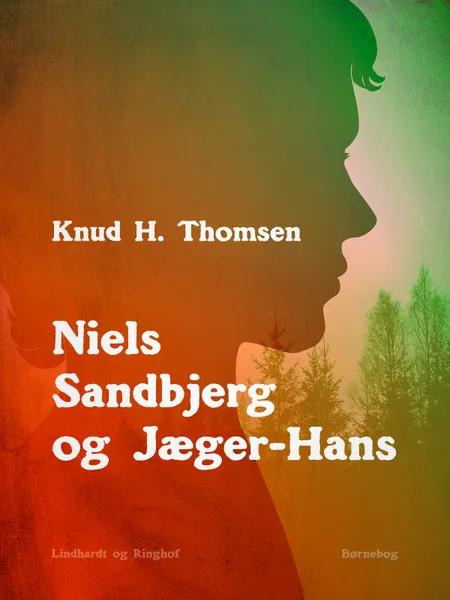 Niels Sandbjerg og Jæger-Hans af Knud H. Thomsen