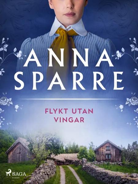 Flykt utan vingar af Anna Sparre