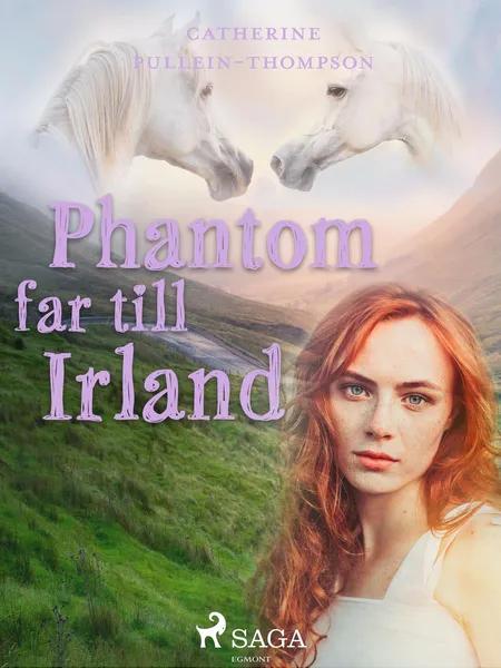 Phantom far till Irland af Christine Pullein Thompson