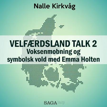 Velfærdsland TALK #2 - Voksenmobning og symbolsk vold med Emma Holten af Nalle Kirkvåg