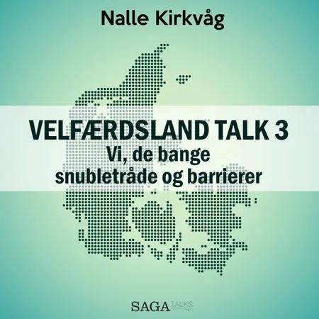 Velfærdsland TALK #3 - Vi, de bange - snubletråde og barrierer af Nalle Kirkvåg