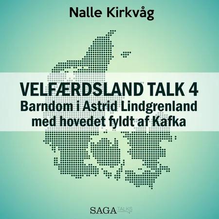 Velfærdsland TALK #4 - Barndom i Astrid Lindgrenland - med hovedet fyldt af Kafka af Nalle Kirkvåg