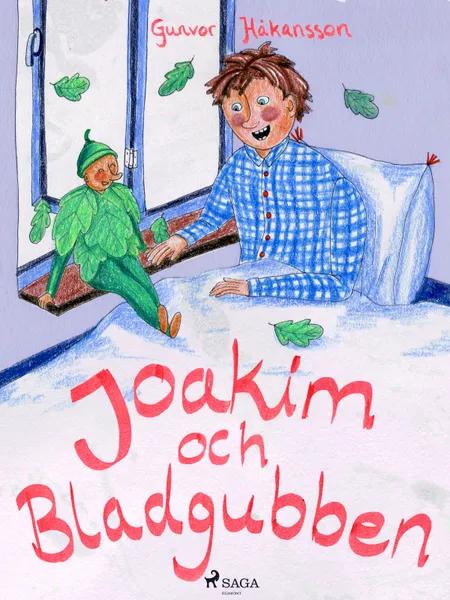 Joakim och bladgubben af Gunvor Håkansson