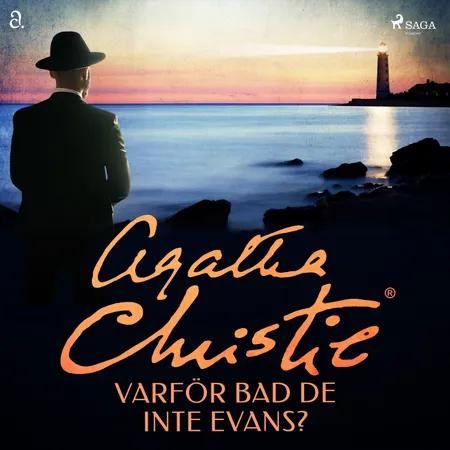 Varför bad de inte Evans? af Agatha Christie