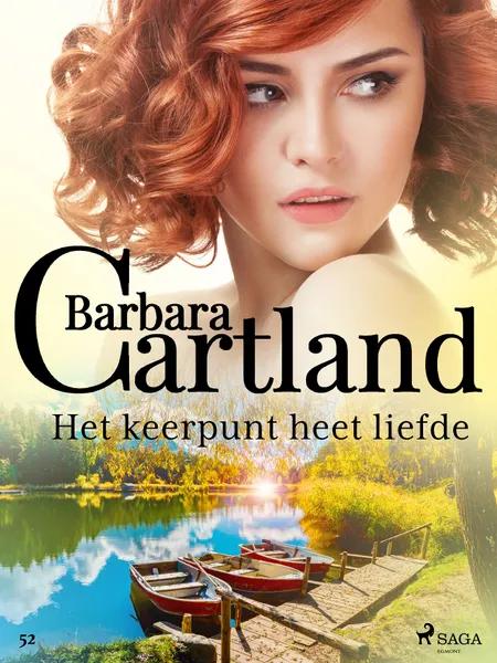 Het keerpunt heet liefde af Barbara Cartland