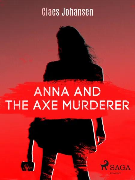 Anna and the Axe Murderer af Claes Johansen