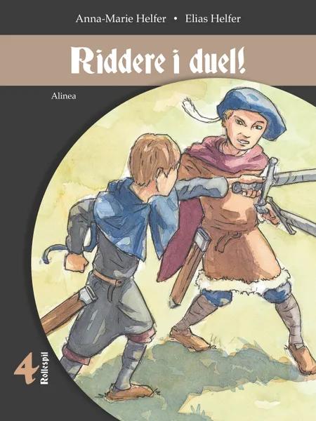 Ridder i duel! af Anna-Marie Helfer