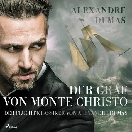 Der Graf von Monte Christo - der Flucht-Klassiker von Alexandre Dumas af Alexandre Dumas