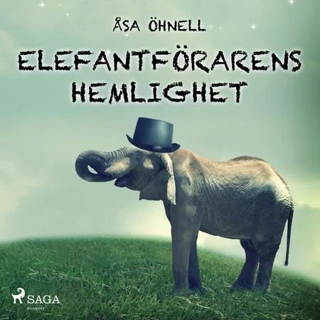Elefantförarens hemlighet af Åsa Öhnell