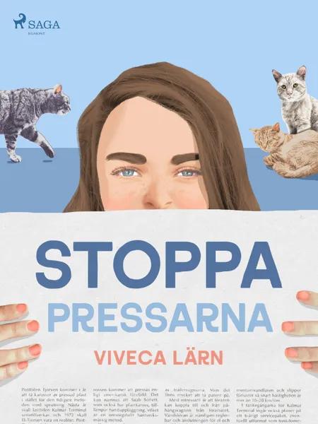 Stoppa pressarna af Viveca Lärn