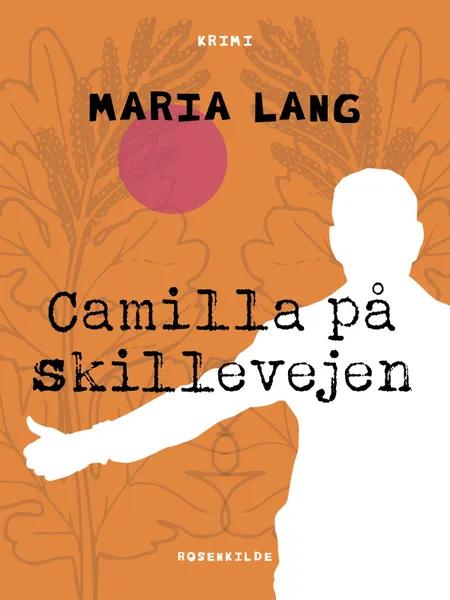 Camilla på skillevejen af Maria Lang