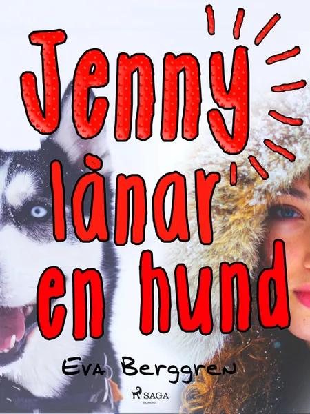 Jenny lånar en hund af Eva Berggren