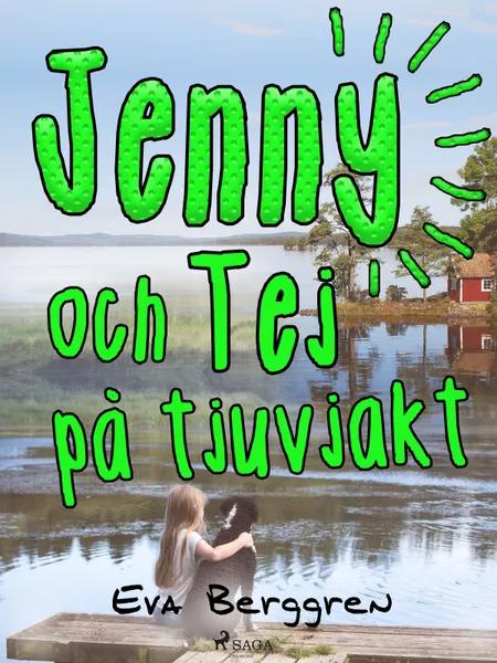Jenny och Tej på tjuvjakt af Eva Berggren