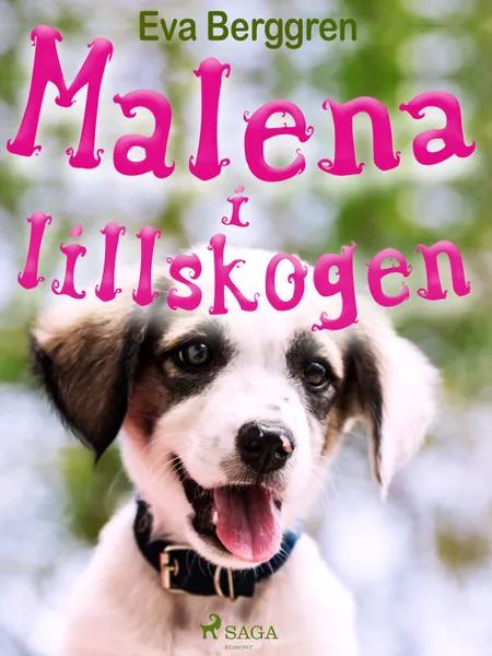 Malena i Lillskogen af Eva Berggren