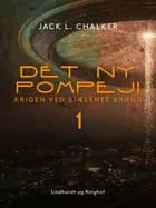 Det ny Pompeji. Krigen ved Sjælenes Brønd - Bind 1