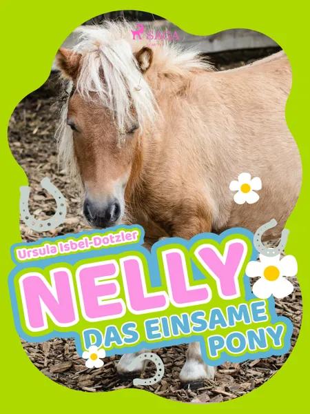 Nelly - Das einsame Pony af Ursula Isbel Dotzler