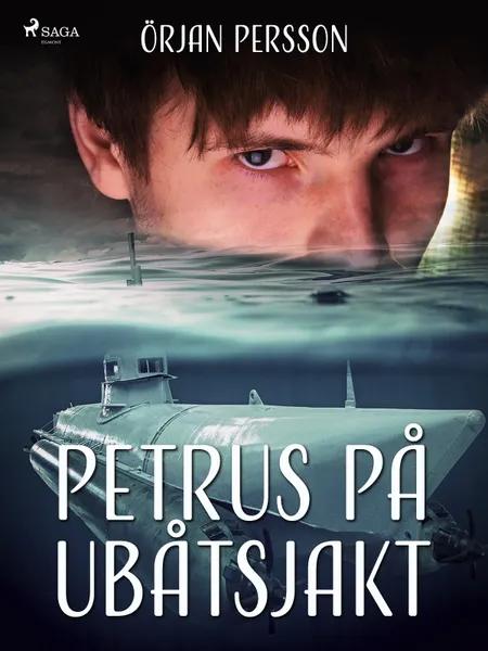 Petrus på ubåtsjakt af Örjan Persson