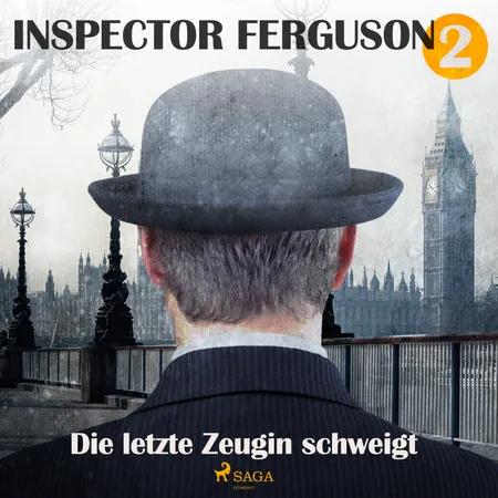 Inspector Ferguson Fall 2 - Die letzte Zeugin schweigt af A.f. Morland