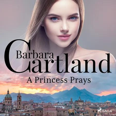 A Princess Prays (Barbara Cartland’s Pink Collection 51) af Barbara Cartland