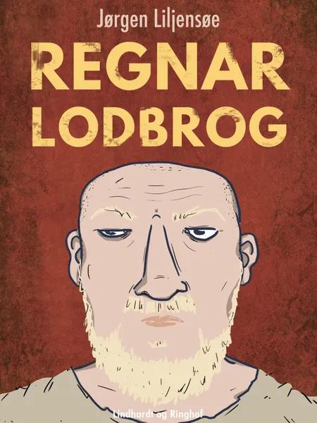Regnar Lodbrog af Jørgen Liljensøe