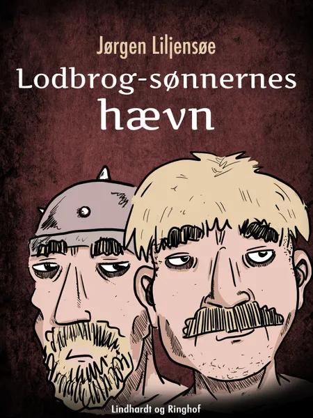 Lodbrog-sønnernes hævn af Jørgen Liljensøe