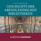 Geschichte der abendländischen Bibliotheken