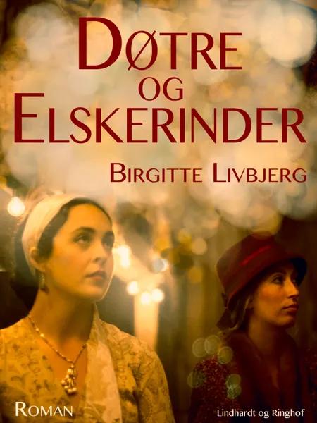 Døtre og elskerinder af Birgitte Livbjerg