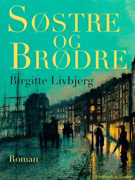 Søstre og brødre af Birgitte Livbjerg