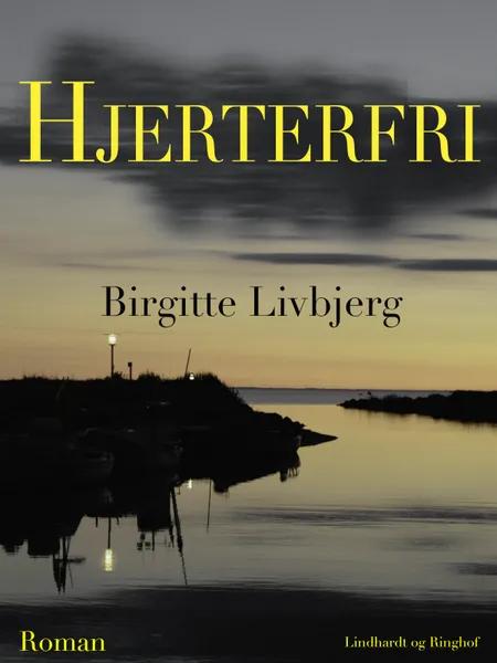 Hjerterfri af Birgitte Livbjerg