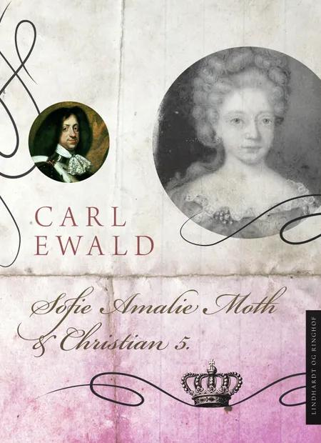 Sofie Amalie Moth og Christian V af Carl Ewald