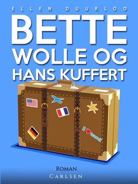 Bette Wolle og hans kuffert af Ellen Duurloo