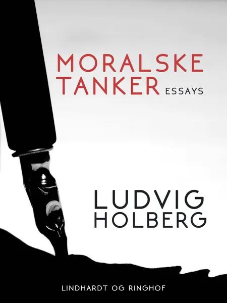 Moralske Tanker af Ludvig Holberg