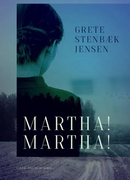 Martha! Martha! af Grete Stenbæk Jensen