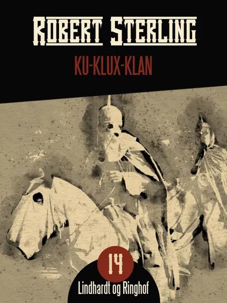 Ku-Klux-Klan af Robert Sterling