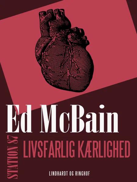 Livsfarlig kærlighed af Ed McBain