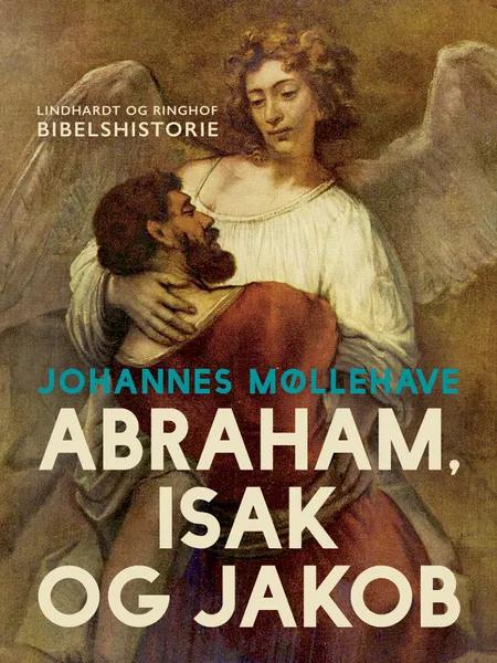 Abraham, Isak og Jakob af Johannes Møllehave