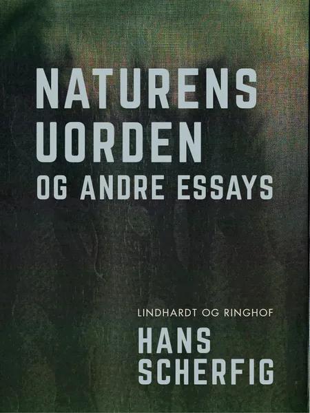 Naturens uorden og andre essays af Hans Scherfig