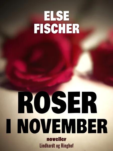 Roser i november af Else Fischer