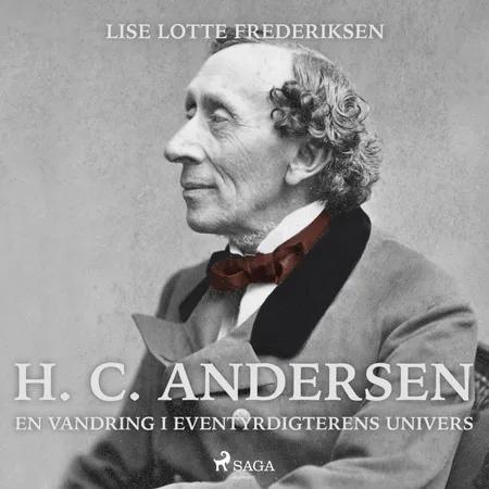 H. C. Andersen - en vandring i eventyrdigterens univers af Lise Lotte Frederiksen