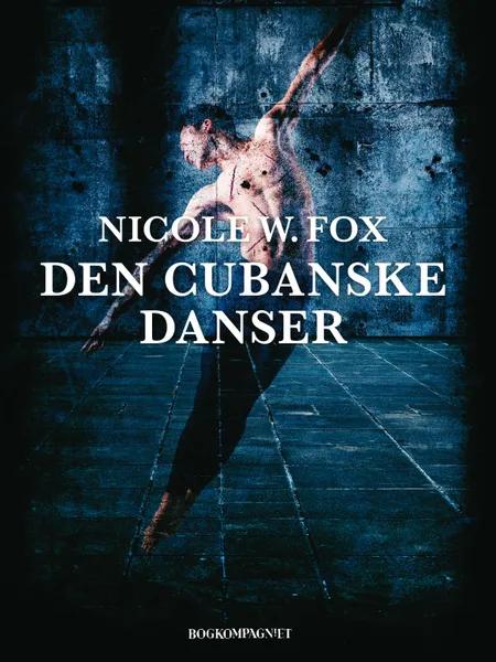 Den cubanske danser af Nicole W. Fox