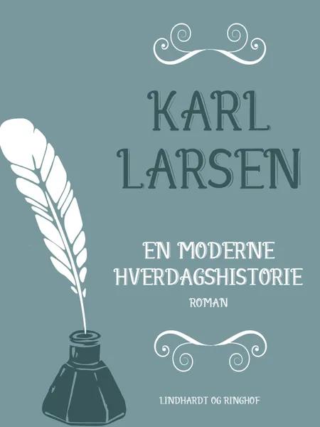 En moderne hverdagshistorie af Karl Larsen
