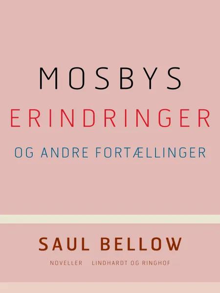 Mosbys erindringer og andre fortællinger af Saul Bellow