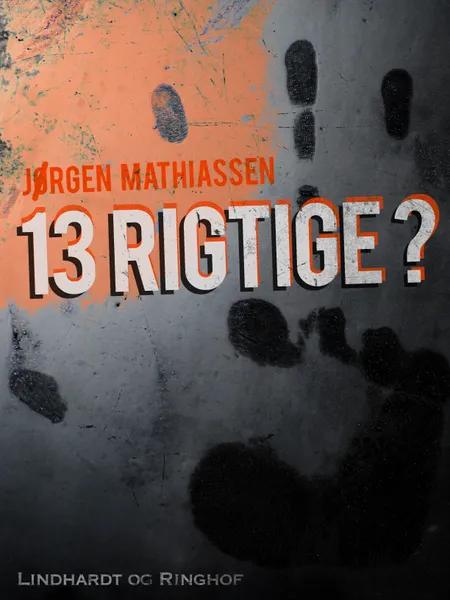 13 rigtige? af Jørgen Mathiassen