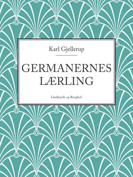 Germanernes lærling af Karl Gjellerup