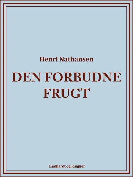 Den forbudne frugt af Henri Nathansen