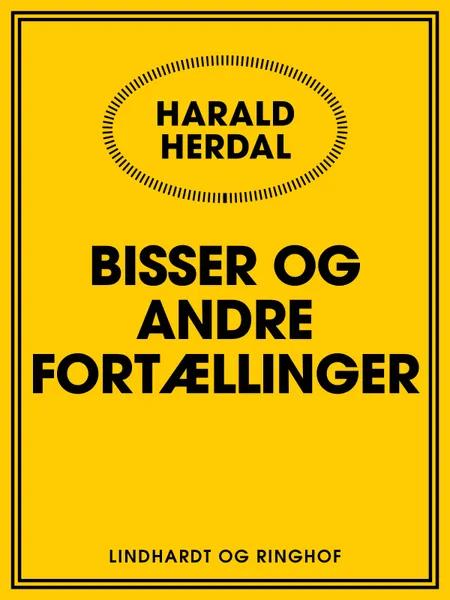 Bisser og andre fortællinger af Harald Herdal