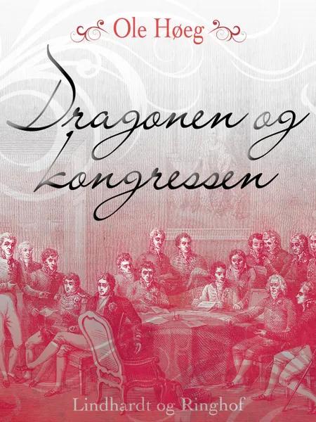 Dragonen og kongressen af Ole Høeg