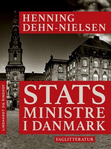 Statsministre i Danmark af Henning Dehn-Nielsen