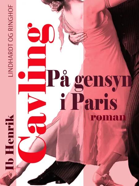 På gensyn i Paris af Ib Henrik Cavling